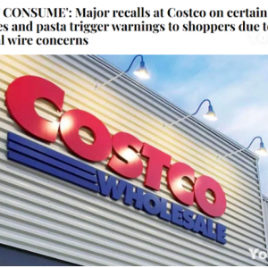 Costco又有2种食品发起重大召回 已有人中招