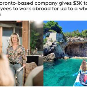 多伦多公司提供3000元差旅补贴鼓励员工到国外工作一个月