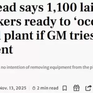 拼了！安省上千被裁汽车工人怒怼GM：敢搬设备，我们就占厂！