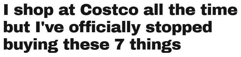 加拿大Costco这7样东西, 再便宜也不想回购了!
